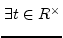 $ \exists t \in R^{\times}$