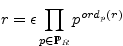$\displaystyle r=\epsilon \prod_{p \in \mathbb{P}_{R}}p^{ord_{p}(r)}$