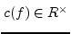 $ c(f)\in R^{\times}$