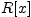 $ R[x]$