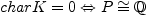 $ char K=0 \Leftrightarrow P \cong \mathbb{Q}$