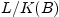 $ L/K(B)$