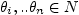 $ \theta_{i},..\theta_{n} \in N$